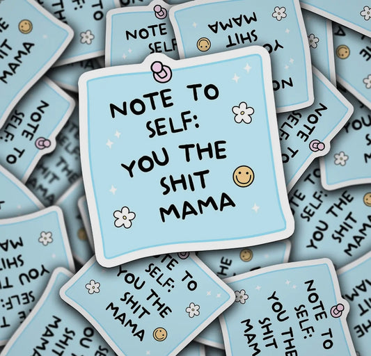 You the Shit Mama Decal